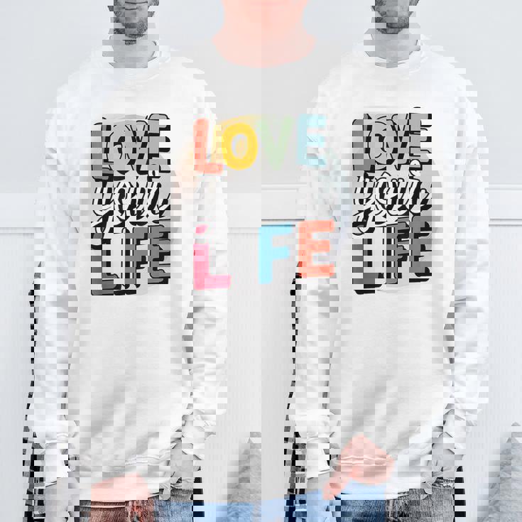 Love Your Life インスピレーション引用シャツ モチベーションアップ スウェットシャツ 高齢者への贈り物