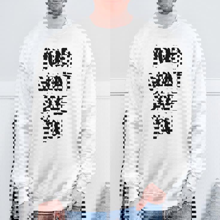 Money Will Notave You マネー 携帯電話ケース スウェットシャツ 高齢者への贈り物