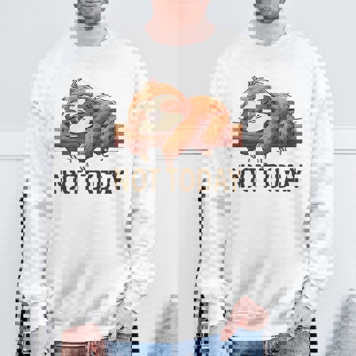 Not Todayloth 今日はナマケモノ スウェットシャツ 高齢者への贈り物