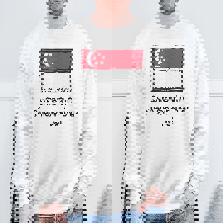 Someone Iningapore Loves Me シンガポール国旗 スウェットシャツ 高齢者への贈り物