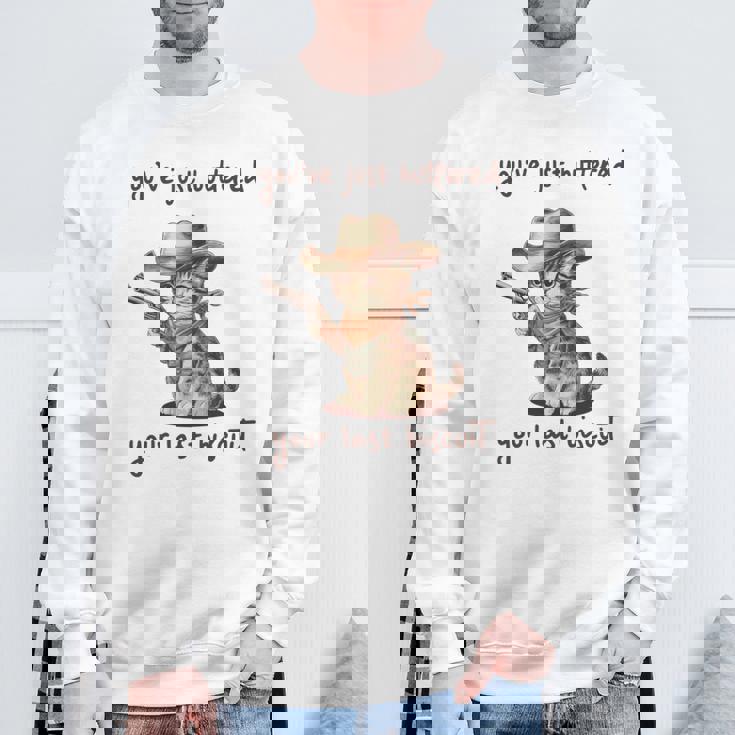 You 'Ve Just Buttered Your Last Biscuit Meow Cowboy Cat Meme 長袖tシャツ スウェットシャツ 高齢者への贈り物