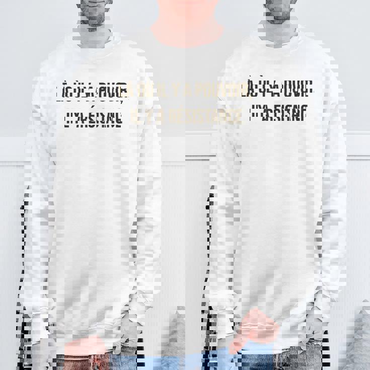 「パワーがあるところ、抵抗がある」 フーコー。 スウェットシャツ 高齢者への贈り物