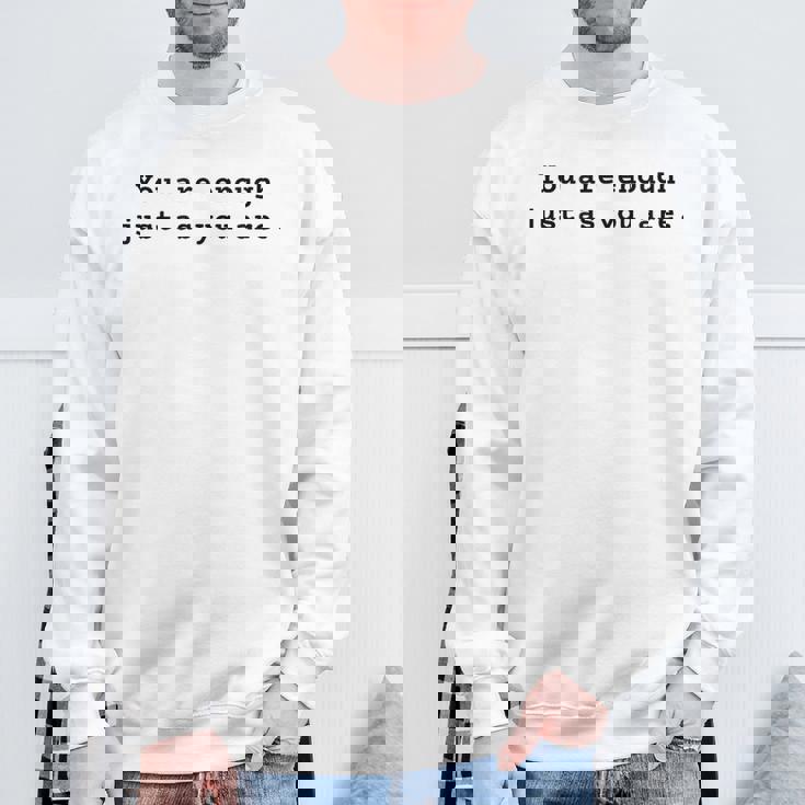 あなたと同じように十分です。ポジティブなエンパワーメント スウェットシャツ 高齢者への贈り物