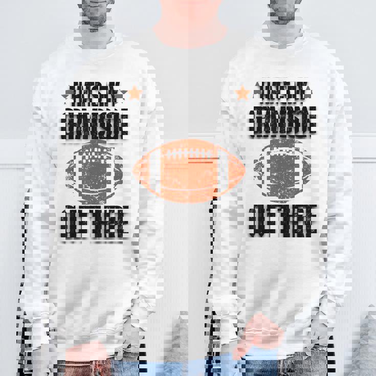 あれは俺の孫だ。フットボール・ファニー・フットボール・グランマ スウェットシャツ 高齢者への贈り物