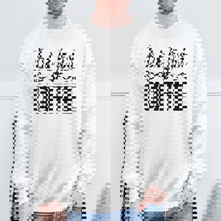 しかし、コーヒー愛好家のための最初のコーヒーカフェイン飲料の見積もり スウェットシャツ 高齢者への贈り物