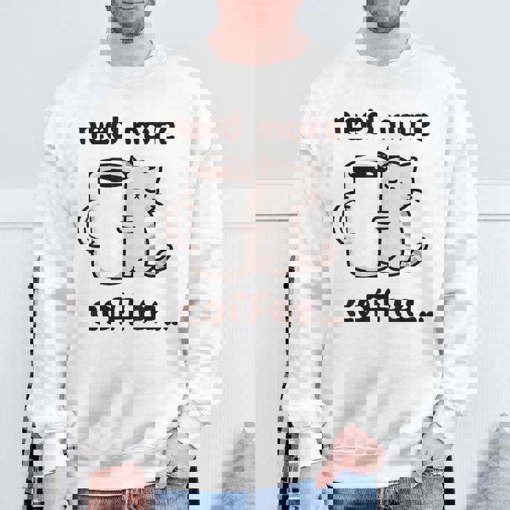 もっとコーヒーが必要だよ、可愛い猫ちゃん スウェットシャツ 高齢者への贈り物