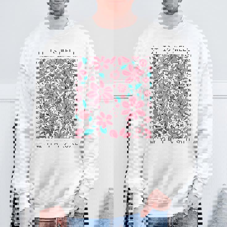 イット・イズ・ウェル・ウィズ・マイ・ソウル・フラワー スウェットシャツ 高齢者への贈り物