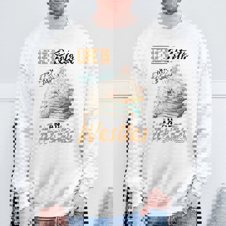 ウェスト・ハイランド・ホワイト・テリア・ウェスティ・ドッグブリード・ライフ・イズ・ベター スウェットシャツ 高齢者への贈り物