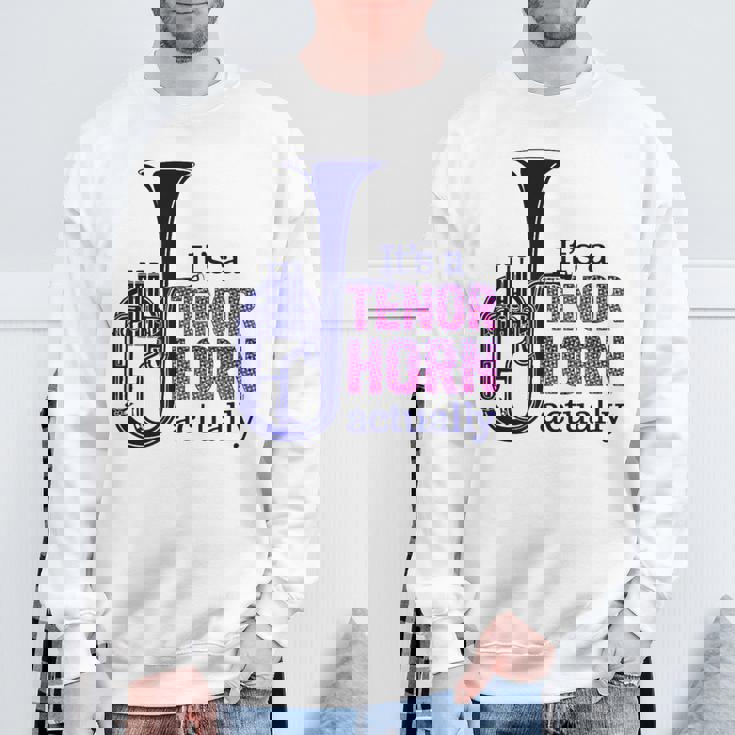 テナーホーンブラスバンドマーチングバンドおもしろ音楽 Alto Horn Or Tenor Horn Joke スウェットシャツ 高齢者への贈り物