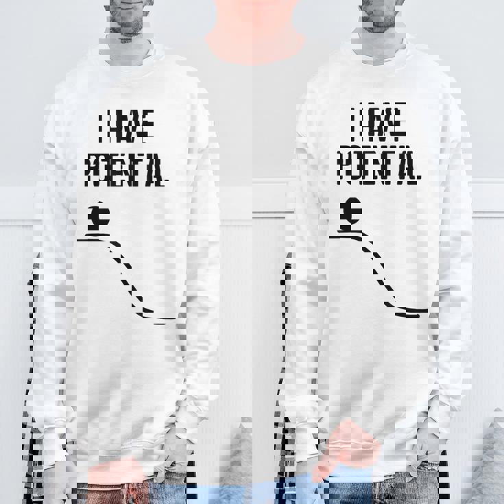 私には潜在的なエネルギーがある面白い物理学 スウェットシャツ 高齢者への贈り物