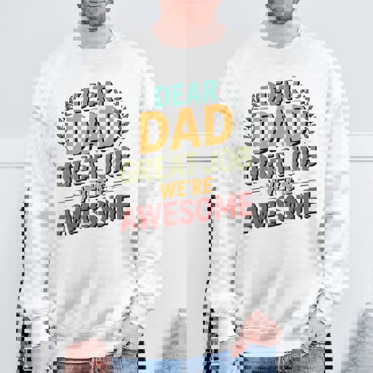 親愛なるお父さん素晴らしい仕事私たちは素晴らしい父の日ありがとう スウェットシャツ 高齢者への贈り物