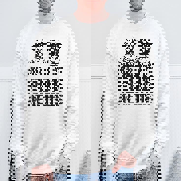 面白い 私の友達のほとんどは犬です ミニチュアシュナウザー スウェットシャツ 高齢者への贈り物