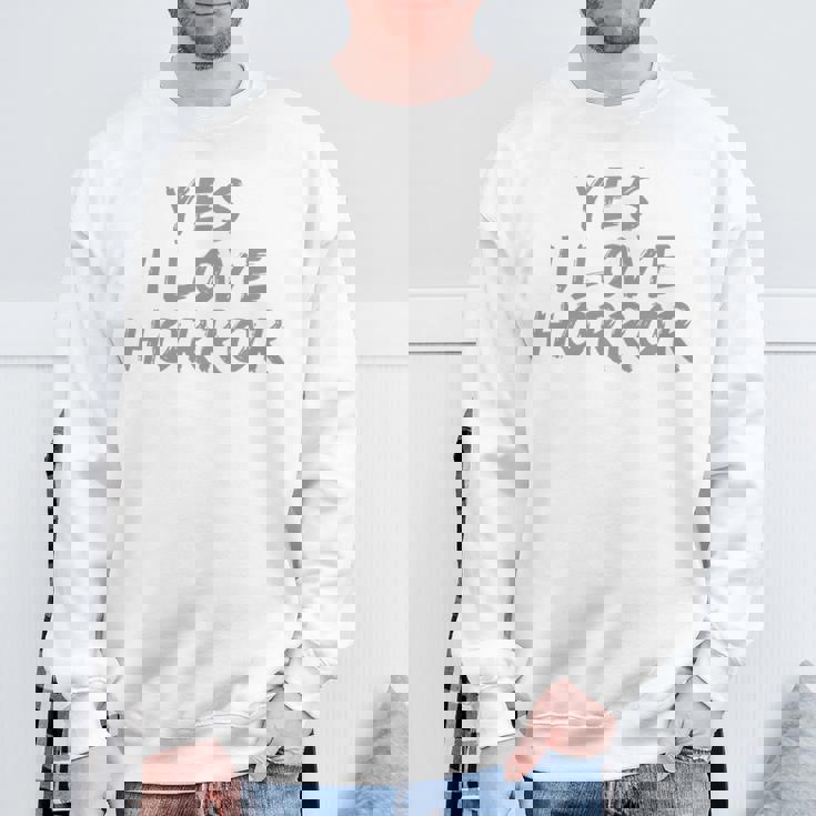 面白いホラー愛好家のための面白いテキストの引用 Yes I Love Horror 長袖tシャツ スウェットシャツ 高齢者への贈り物