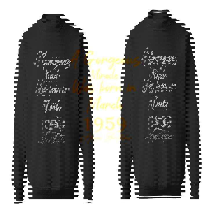 1959年3月に誕生したゴージャスな奇跡 ハッピーバースデー スウェットシャツ