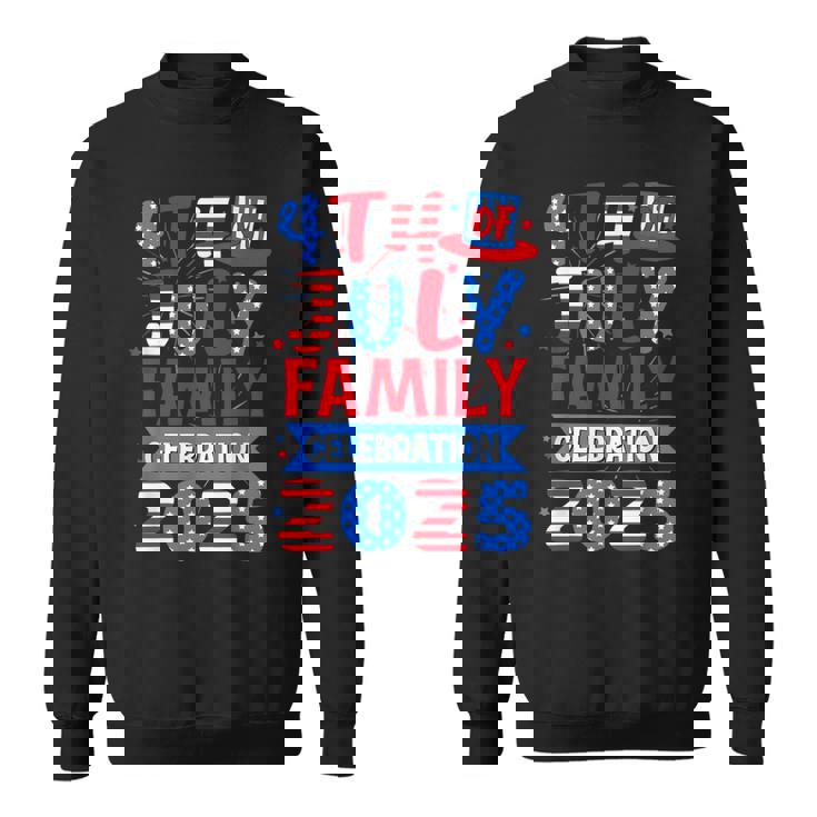 4Th Of July 2025 Family Celebration Matching Group Sweatshirt