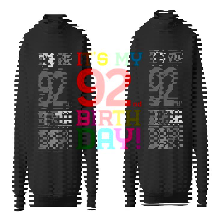 92歳 カラフル Happy Birthday Its My 92Th Birthday スウェットシャツ