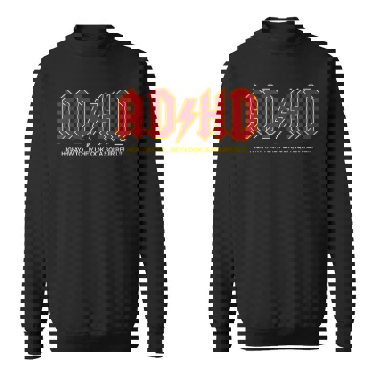 Adhd おもしろい Hey Look Aquirrel Adhd スウェットシャツ