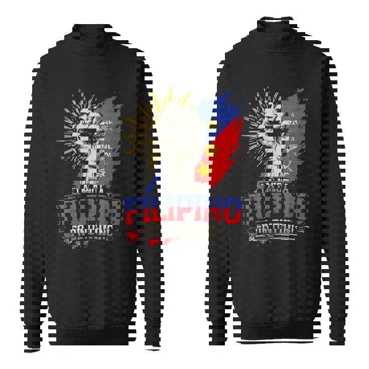 I Am Not A Filipino For Nothing ファイトサポーター サラ・ドゥテルテ スウェットシャツ