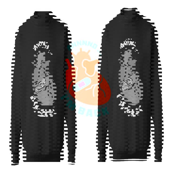 And I'm Back 生き残り バイパス 心臓発作 サバイバー 心臓 スウェットシャツ