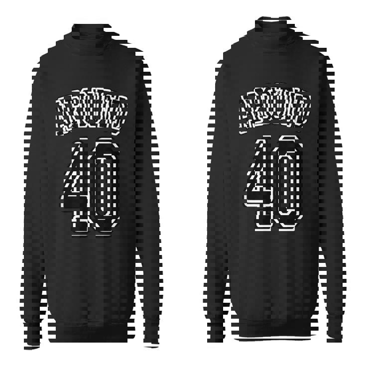 Around 40 アラフォー（四十歳 40才）【ユニフォーム風】（お誕生日）祝 40代 サプライズ 面白 スウェットシャツ