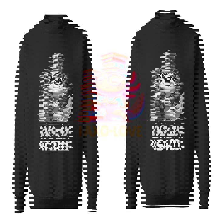 I Axo Love Presschool Axolotl 新学期読書 スウェットシャツ