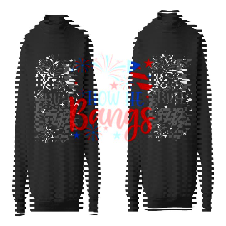 I Like How He Bangs 4Th Of July Fireworks Couples Sweatshirt