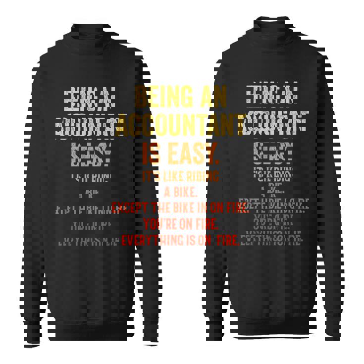 Being An Accountant Is Easy Accounting Cpaグラフィック スウェットシャツ