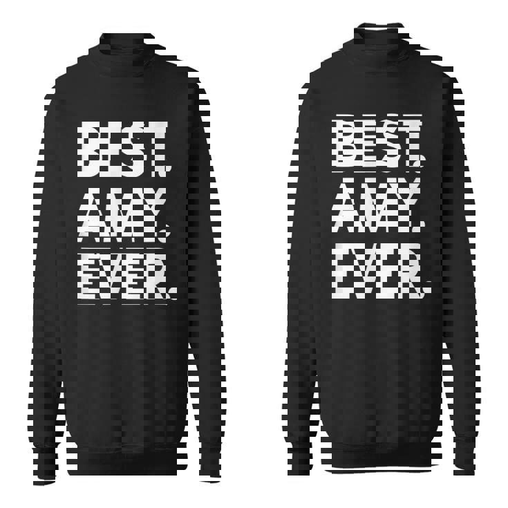 Best Amy Ever 人気 誕生名 エイミーコスチューム スウェットシャツ