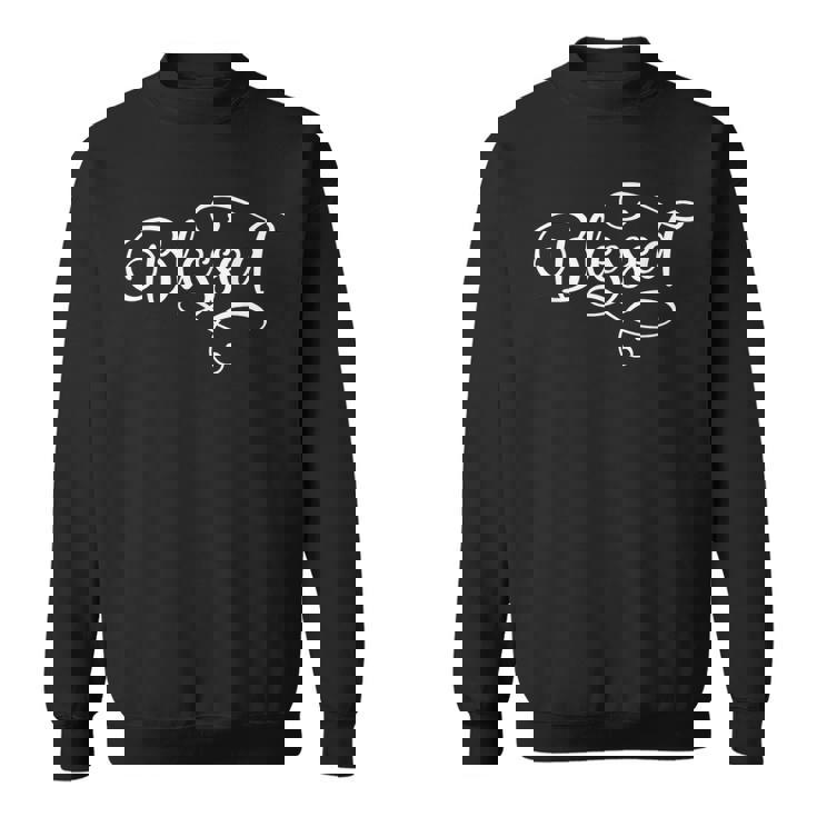 Blessed ファンシースクリプト クリスチャン 宗教 神 イエス スウェットシャツ