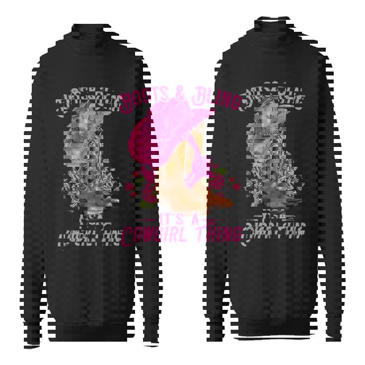 Boots And Bling It's A Cowgirl Thing Western Rodeo Cowgirl Sweatshirt
