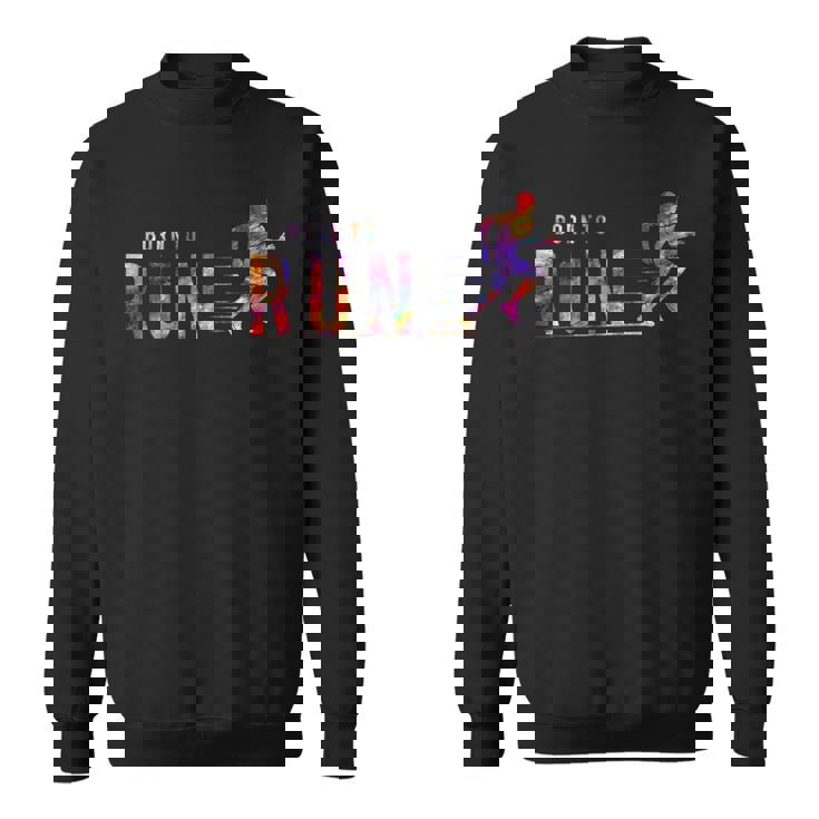 Born To Run マラソンランナー スポーツ カラフルtシャツ スウェットシャツ