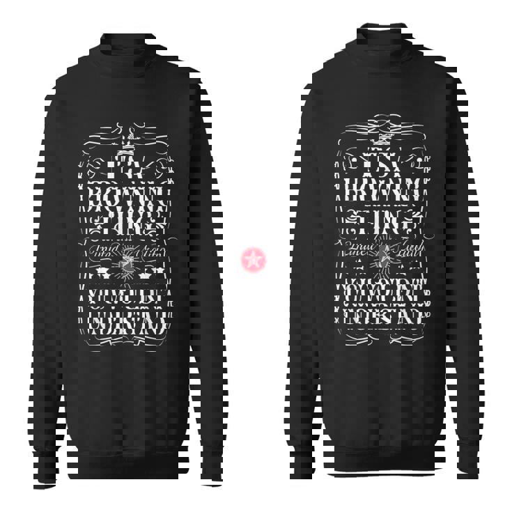 Browning Name Its A Browning Thing You Wouldn't Understanding スウェットシャツ