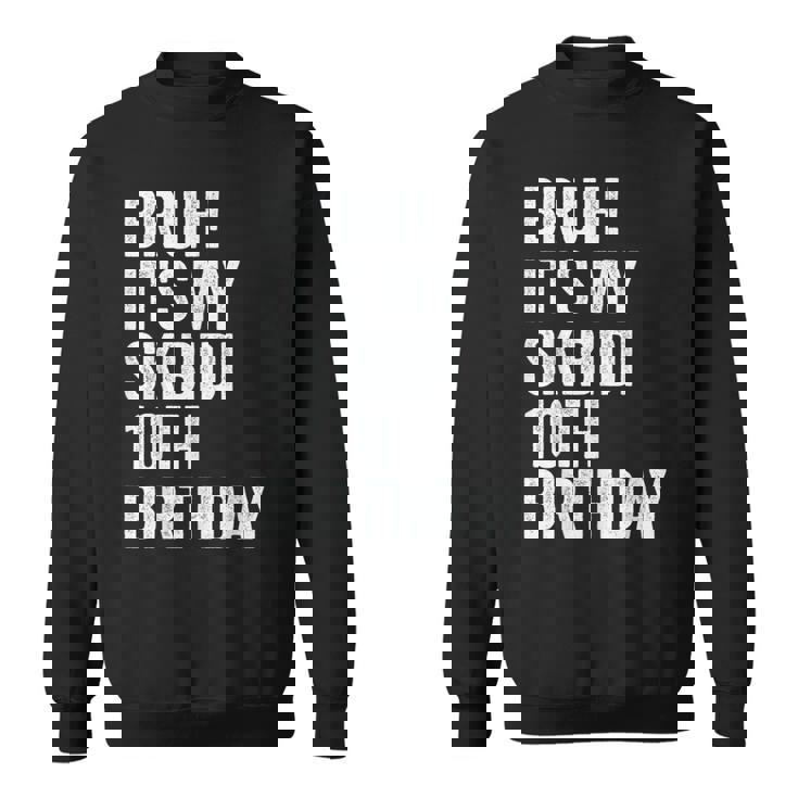 Bruh It's Mykibidi 10歳の誕生日プレゼント 10歳 男の子 スウェットシャツ