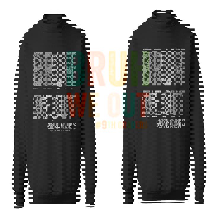 Bruh We Out 9年生 クラス 2025年生 9年生 卒業 スウェットシャツ