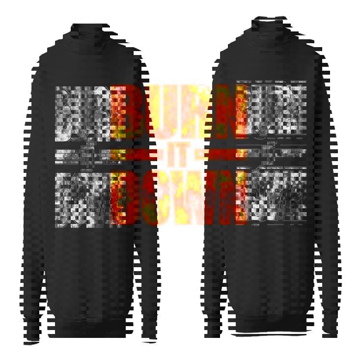 Burnit Down Fire Flames スウェットシャツ