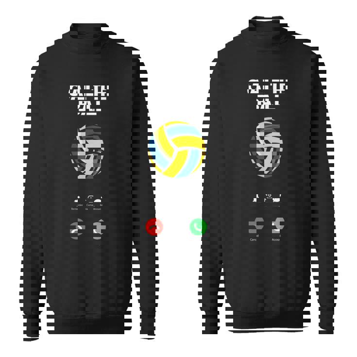 Call The Ball おもしろバレーボール スウェットシャツ