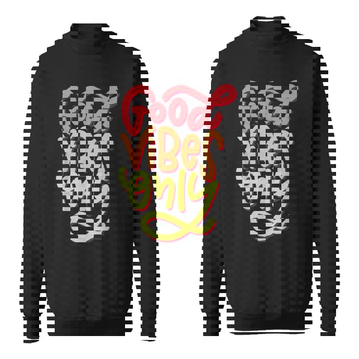 Cool Goodibes T Motivational Goodibes Only Quotes スウェットシャツ