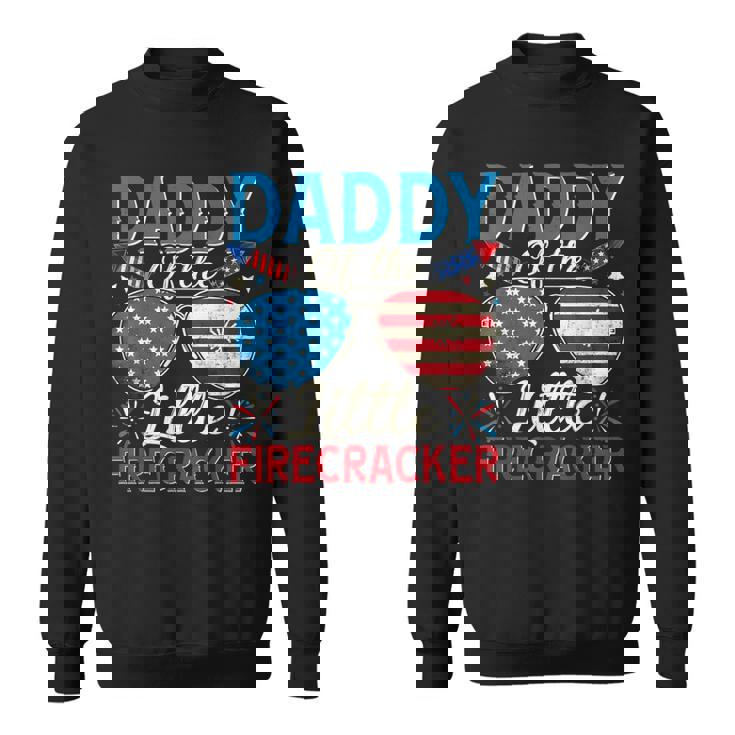 Daddy Of The Little Firecracker 4Th Of July Dad Daddy Sweatshirt