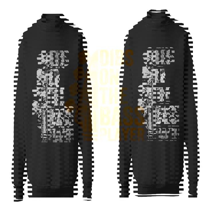 Dibs On The Bass Player ギターミュージシャン スウェットシャツ