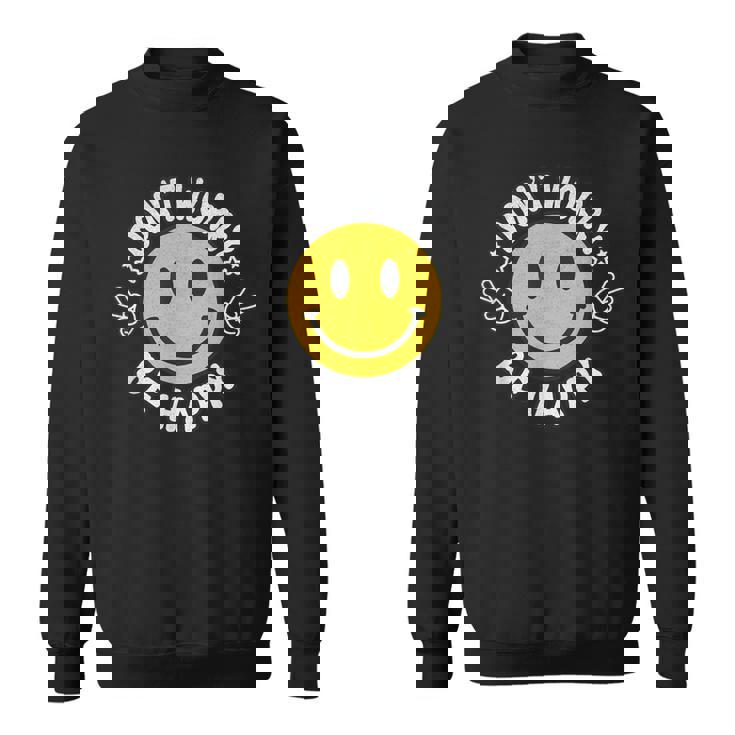 Don't Worry We Be Happymile Face レトロ グルービー 70年代 スウェットシャツ