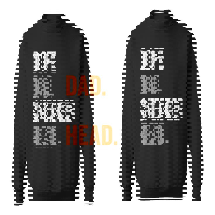 Dope Dad Sneaker Head Gag Father's Day Sweatshirt