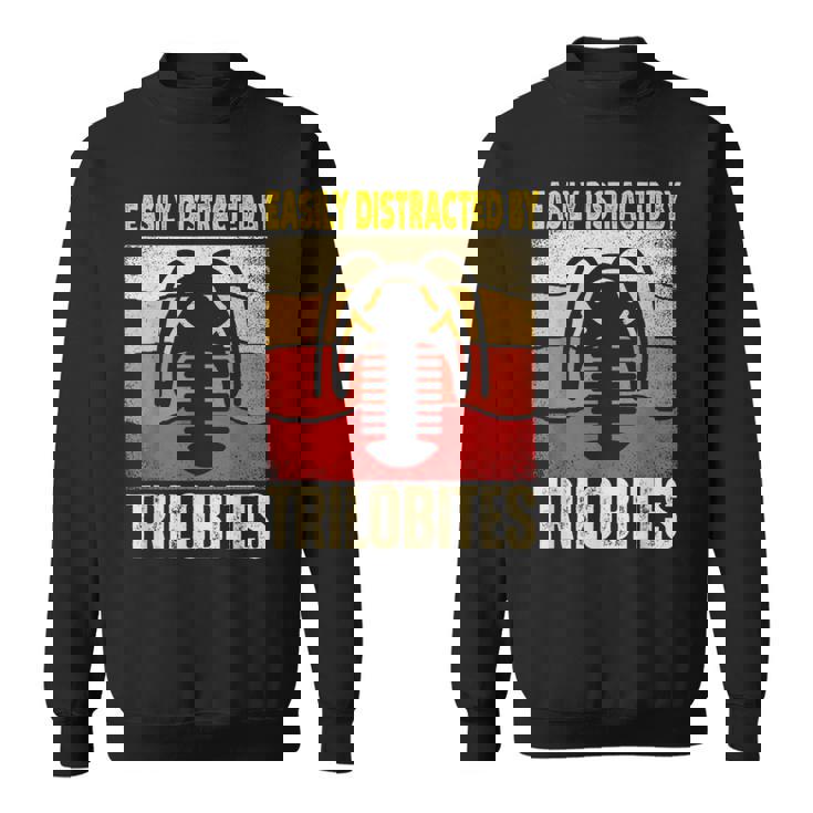 Easy Distracted By Trilobites Trilobite Lover スウェットシャツ