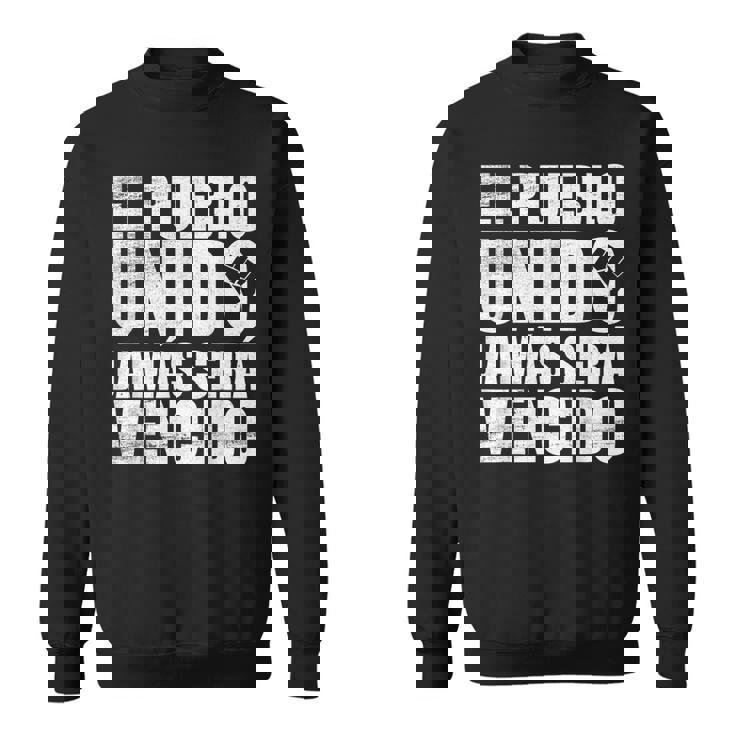 El Pueblo Unido Jamaseraencido Protestlogan スウェットシャツ