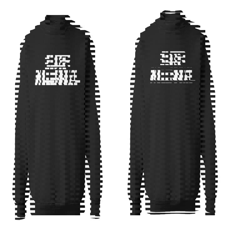 Elder Millennial 面白いことわざ皮肉なノベルティ クール スウェットシャツ