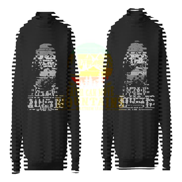 Faith Can Move Mountains マタイ17 20 聖書聖書の言葉 スウェットシャツ