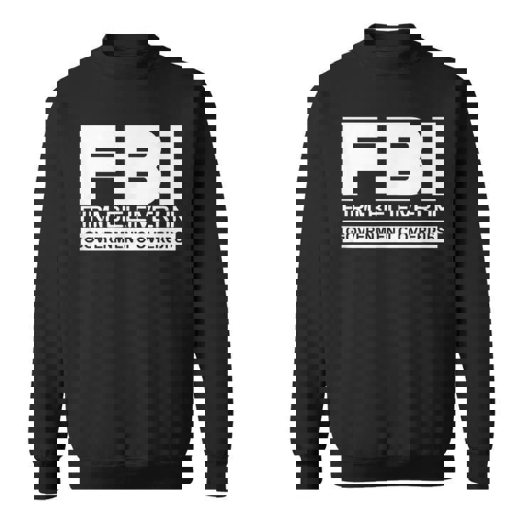 Fbiは州の隠蔽を固く信じています。 スウェットシャツ