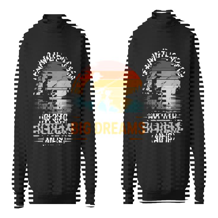 Fishing Dad How Catch Big Dreams 面白い父の日のギフト スウェットシャツ