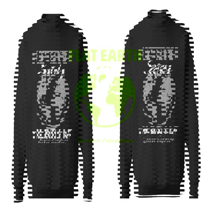 Flat Earthociety Flat Earther Conspiracy Theory スウェットシャツ