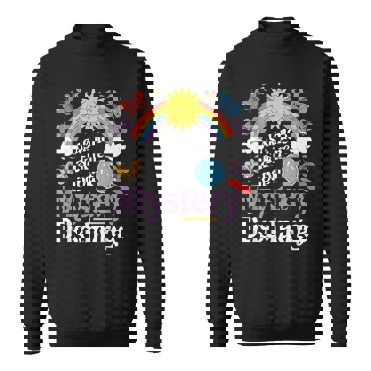 Ask Me About My Mystery Discharge アダルトユーモアジョーク スウェットシャツ