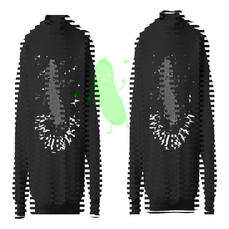 Bun Pickle-Just Dill With It スウェットシャツ